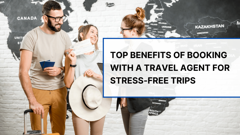Happy couple holding passports and plane tickets while speaking with a travel agent in front of a large world map on the wall. Text overlay reads: "Top benefits of booking with a travel agent for stress-free trips.